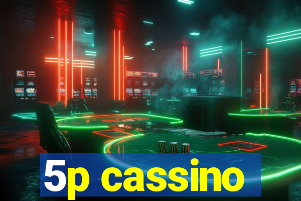 5p cassino